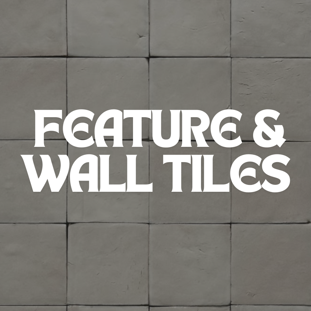 Features & Wall Tiles